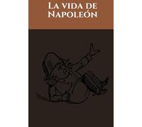 La vida de Napoleón