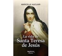 La vida de Santa Teresa de Jesús: 15