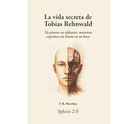 La Vida de Tobias Renhwald: No pienses en elefantes,