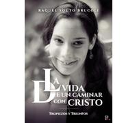 La vida de un caminar con Cristo.