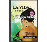 La Vida de un Transgenero: Sin Censura