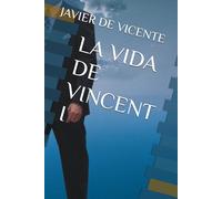 LA VIDA DE VINCENT I: Vincent y el viaje improvisado y Vacaciones con Carla