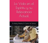 La Vida en el Espíritu y su Relevancia Actual.