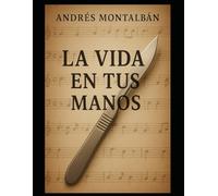 La vida en tus manos