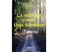 La vida es como una sombra: Poemas