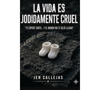 LA VIDA ES JODIDAMENTE CRUEL: TE ESPERA TANTO...Y EL MUNDO NO TE DEJO LLEGAR
