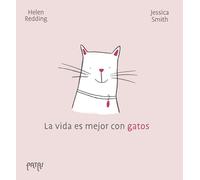 La vida es mejor con gatos