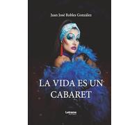 La vida es un cabaret: 1