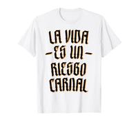 La Vida Es Un Riesgo Carnal Maglietta