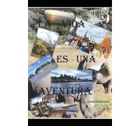 LA VIDA ES UNA AVENTURA