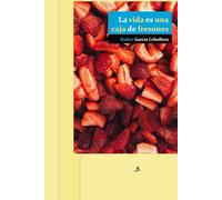 La vida es una caja de fresones