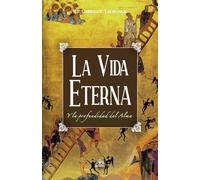 La vida eterna y la profundidad del alma