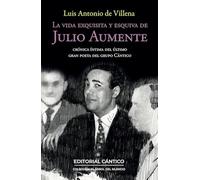 La vida exquisita y esquiva de Julio Aumente