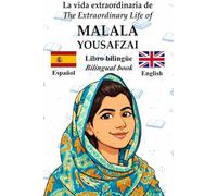 La vida extraordinaria de - The Extraordinary Life of: MALALA YOUSAFZAI
