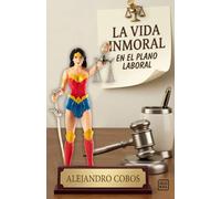 La vida inmoral en el plano laboral