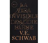 La Vida Invisible de Addie LaRue/ The Invisible Life of Addie LaRue: Intuiciones, urgencias y propuestas para una Nueva Longevidad