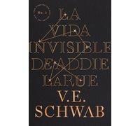 Victoria Schwab La Vida Invisible de Addie Larue (Tascabile)