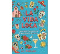 La Vida Loca: Desmadre, Devoción, & Everything in Between