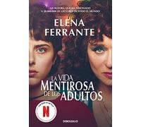 La vida mentirosa de los adultos - Ferrante Elena
