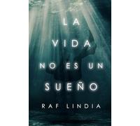 LA VIDA NO ES UN SUEÑO