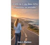 La vida no es una línea recta: los imprevistos son inevitables