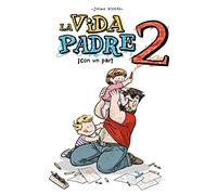La vida padre 2. ¡con un par!