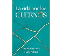 La vida por los cuernos