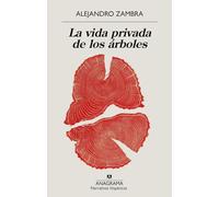 Alejandro Zambra Vida Privada de Los Arboles, La -V2 (Tascabile)