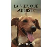 La vida que me diste