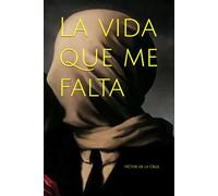 La vida que me falta
