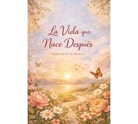 La vida que nace despues