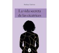 La vida secreta de las cicatrices