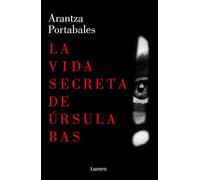 La vida secreta de Úrsula Bas (Inspectores Abad y Barroso 2)