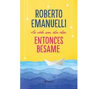La vida son dos días, entonces bésame