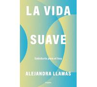 La vida suave / The Gentle Life