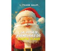 La vida y aventuras de Santa Claus | Spanish Version of Santa Claus