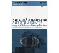 La vie au-delà de la biopolitique-La vita oltre la biopolitica. Ediz. ital...