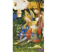 La Vie au Moyen âge
