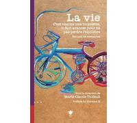 La vie: C'est comme une bicyclette, il faut avancer pour ne pas perdre l'équilibre