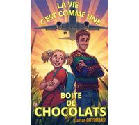 LA VIE C'EST COMME UNE BOITE DE CHOCOLATS