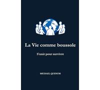 La Vie comme boussole: S'unir pour survivre