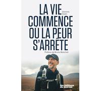 La vie commence ou la peur s'arrete