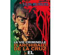 La vie criminelle d'Archibald de la Cruz / El