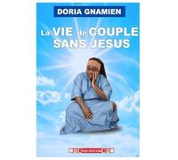 La vie de couple sans JESUS TOME 1