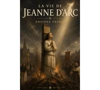 La vie de Jeanne d'Arc: La déchéance