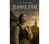 La vie de Jeanne d'Arc: L'appel du destin