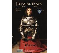 La vie de Jehanne d'Arc, Son procès.: Paysanne, guerrière et Sainte.