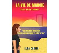La Vie de Marcie selon Emily Longway: Un destin oublié