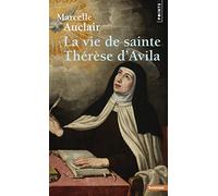La vie de sainte Thérèse d'Avila