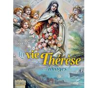 La vie de Thérèse en images